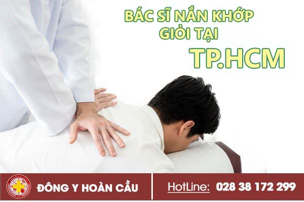 Bác sĩ nắn khớp giỏi tại TPHCM | Phòng khám đa khoa Hoàn Cầu