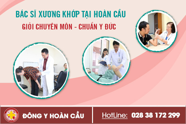 Bác sĩ xương khớp Quận 5 khám chữa bệnh giỏi | Phòng khám đa khoa Hoàn Cầu