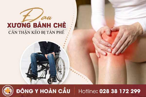 Đau xương bánh chè - cẩn thận kéo bị tàn phế | Phòng khám đa khoa Hoàn Cầu