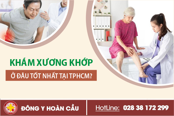 Địa Chỉ Khám Xương Khớp Ở TPHCM Tốt | Phòng khám đa khoa Hoàn Cầu