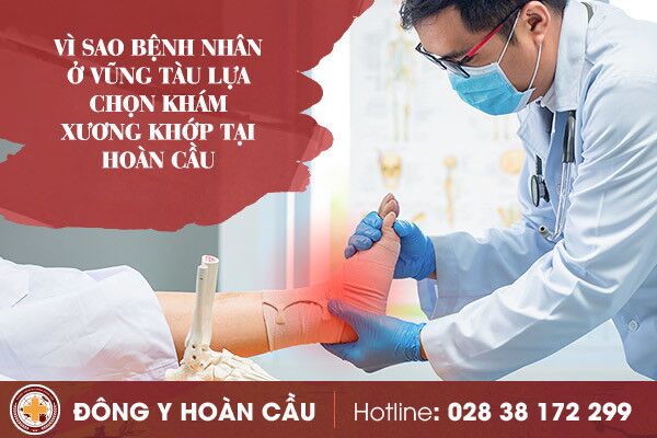 Vì sao bệnh nhân Vũng Tàu lựa chọn Phòng Khám Xương Khớp Hoàn Cầu TPHCM | Phòng khám đa khoa Hoàn Cầu