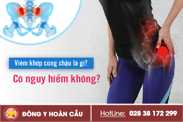 Viêm khớp cùng chậu là gì có nguy hiểm không? | Phòng khám đa khoa Hoàn Cầu